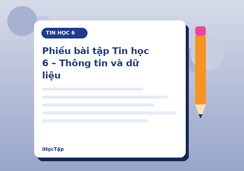 Phiếu bài tập Tin học 6 – Thông tin và dữ liệu